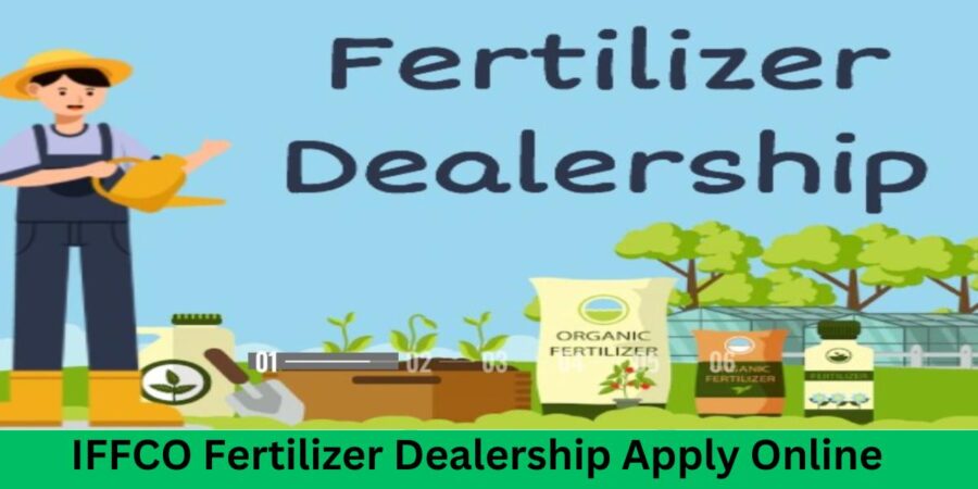 IFFCO Fertilizer Dealership Apply Online